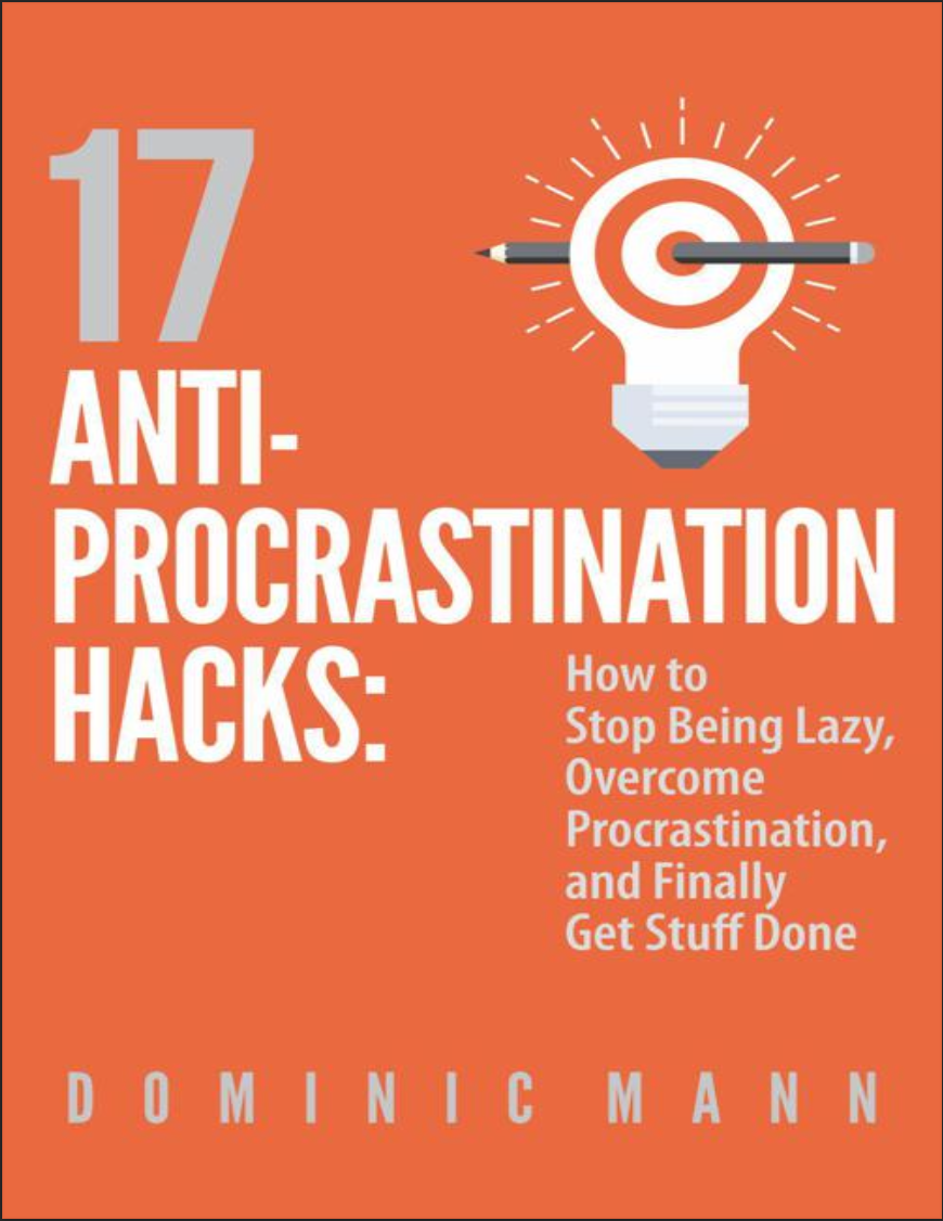 17 Anti Procrastination Hacks How to Stop Being Lazy, Overcome Procrastination